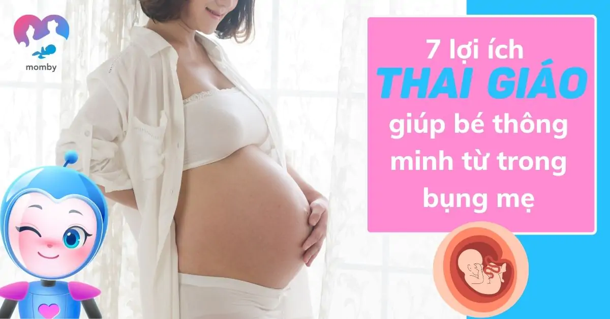 7 lợi ích thai giáo giúp con thông minh từ trong bụng mẹ